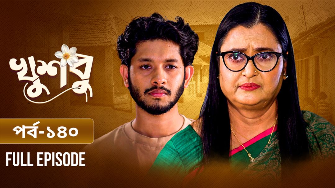 Khusbu l Episode 140